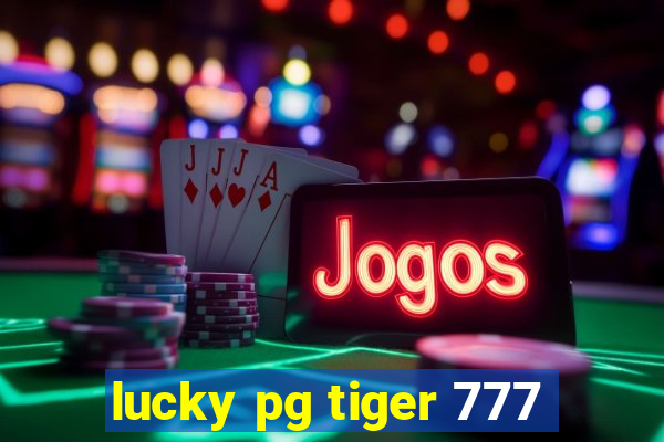 lucky pg tiger 777